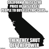 california-raises-price-of-gas-to-get-people-to-buy-electric-cars-then-shuts-off-power.jpg