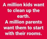 million-kids-went-to-clean-up-earth-million-parents-want-them-to-start-with-rooms.jpg